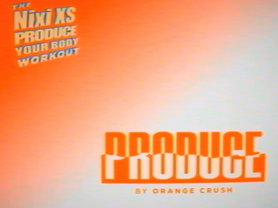 PRODUCE: Nixi XS workout