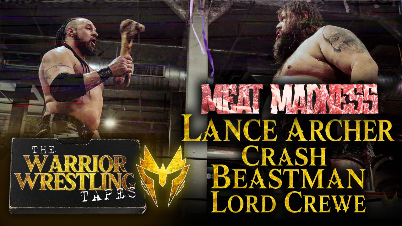 Warrior Wrestling: Meat Madness- Archer/Crash/Beastman/Crewe