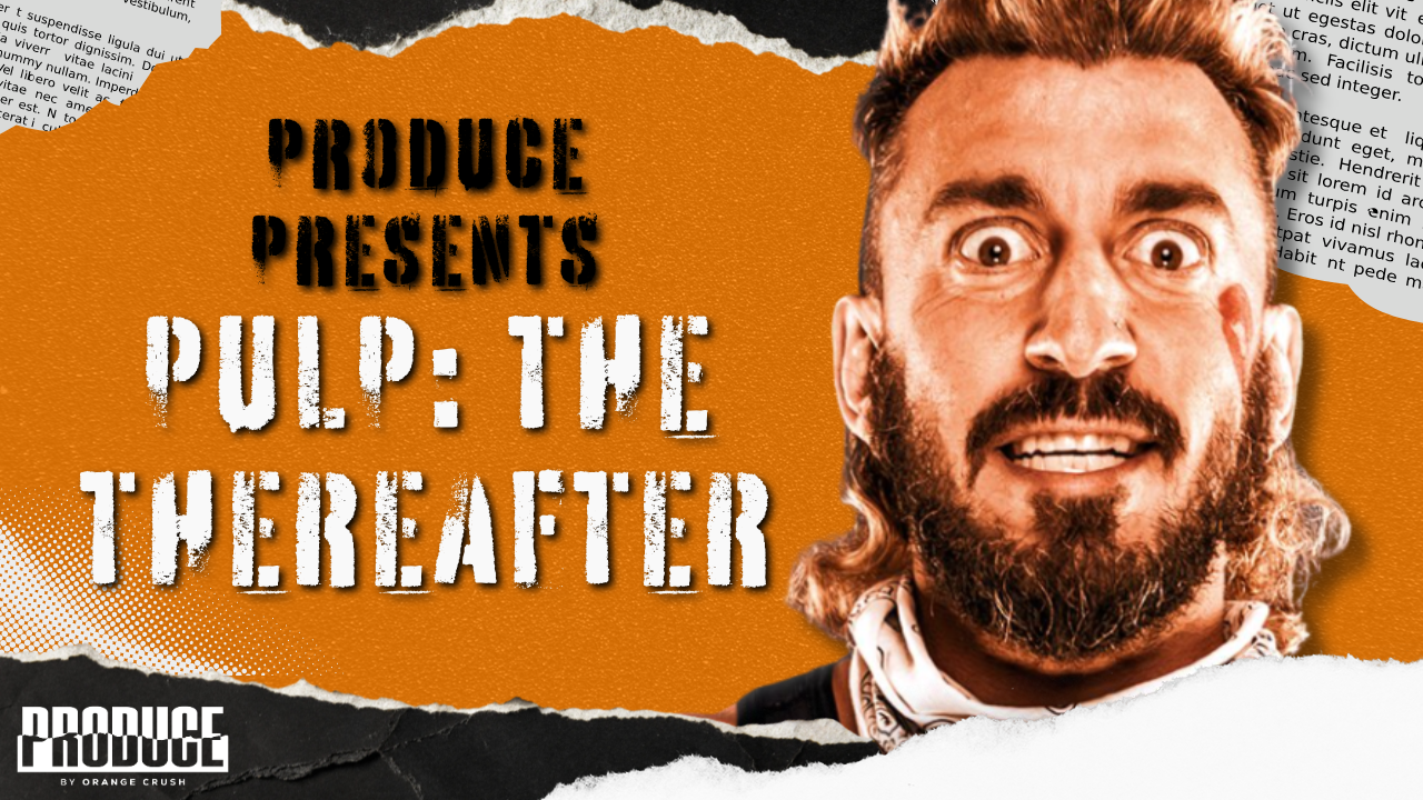 PRODUCE PULP: The Thereafter (preview of July 16!)