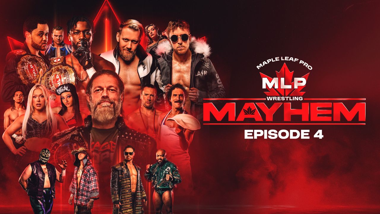 Maple Leaf Pro - Mayhem Episode #4 - August 6, 2026