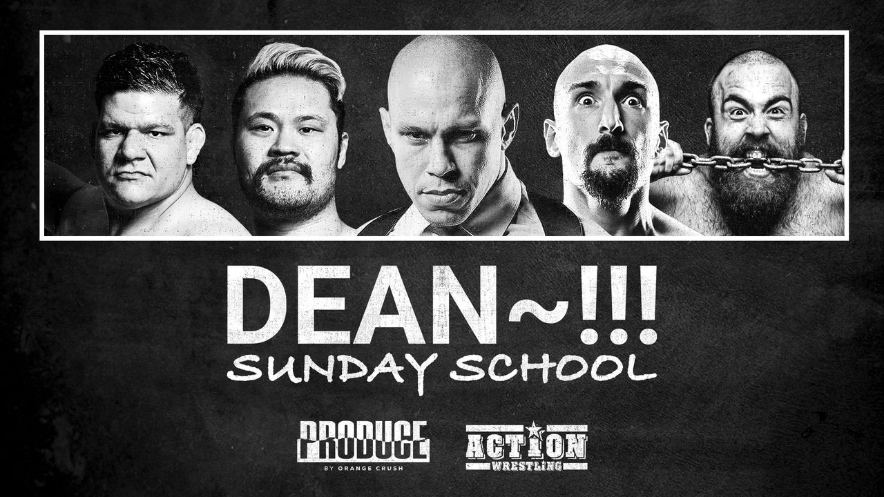 PRODUCE, Segunda Caida & ACTION present... DEAN: Sunday School!