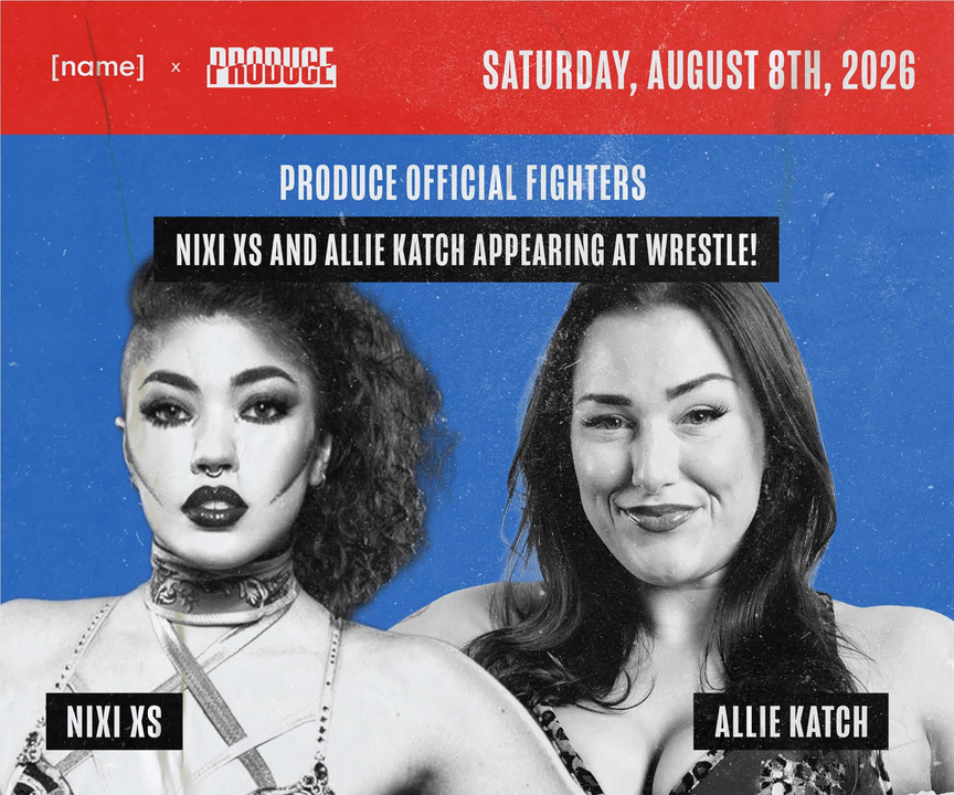 PRODUCE: Nixi XS vs Allie Katch [08.08.26]