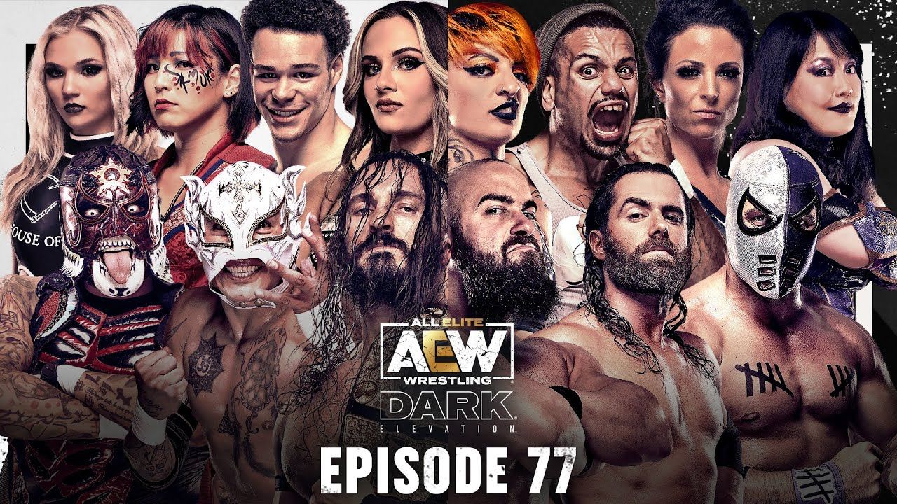 AEW Dark Elevation - Episode #77 - 8/22/2022