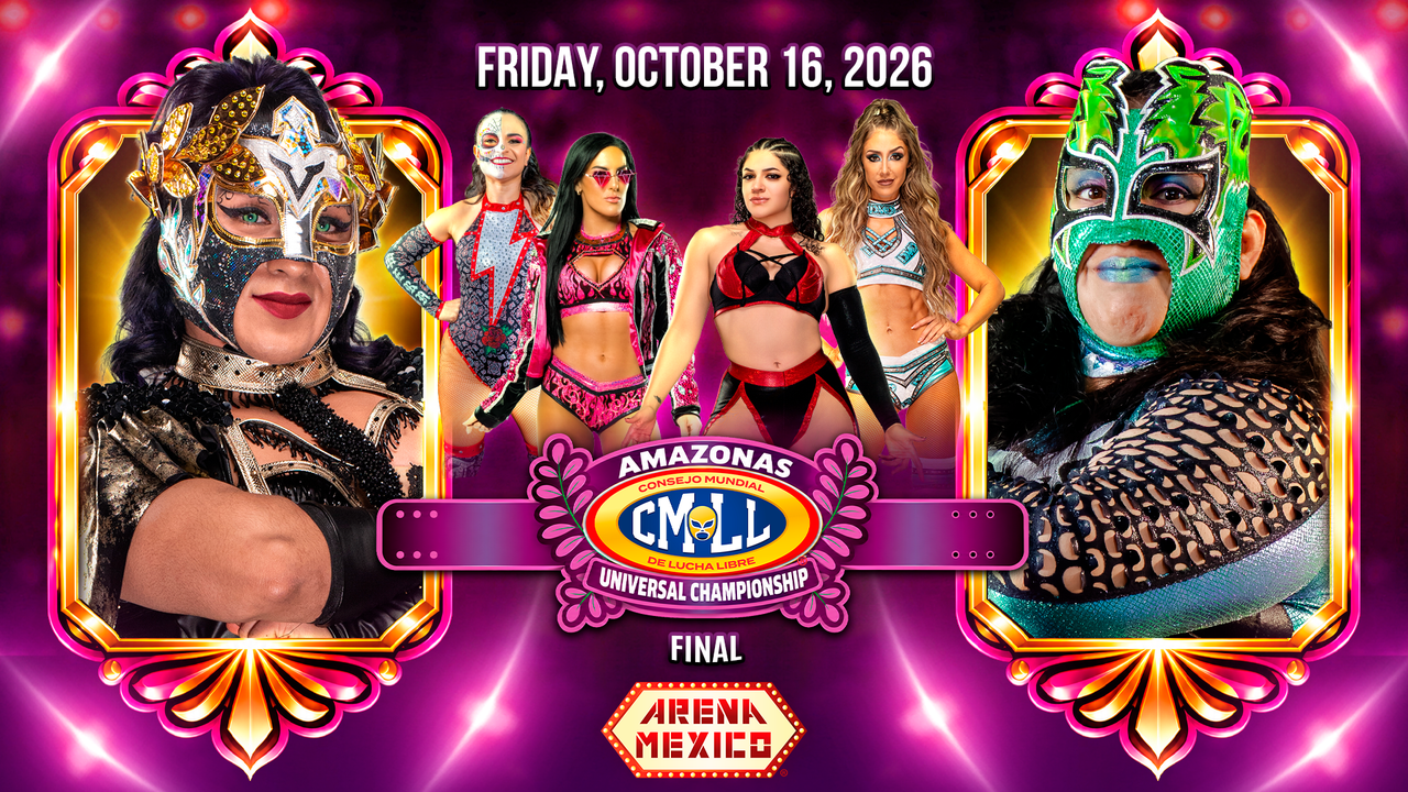 CMLL: Campeonato Universal de Amazonas Gran Final - 10/16/2026